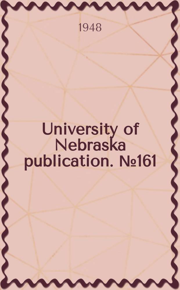 University of Nebraska publication. № 161 : The 1946 reappraisal of real estate in York, Nebraska ...