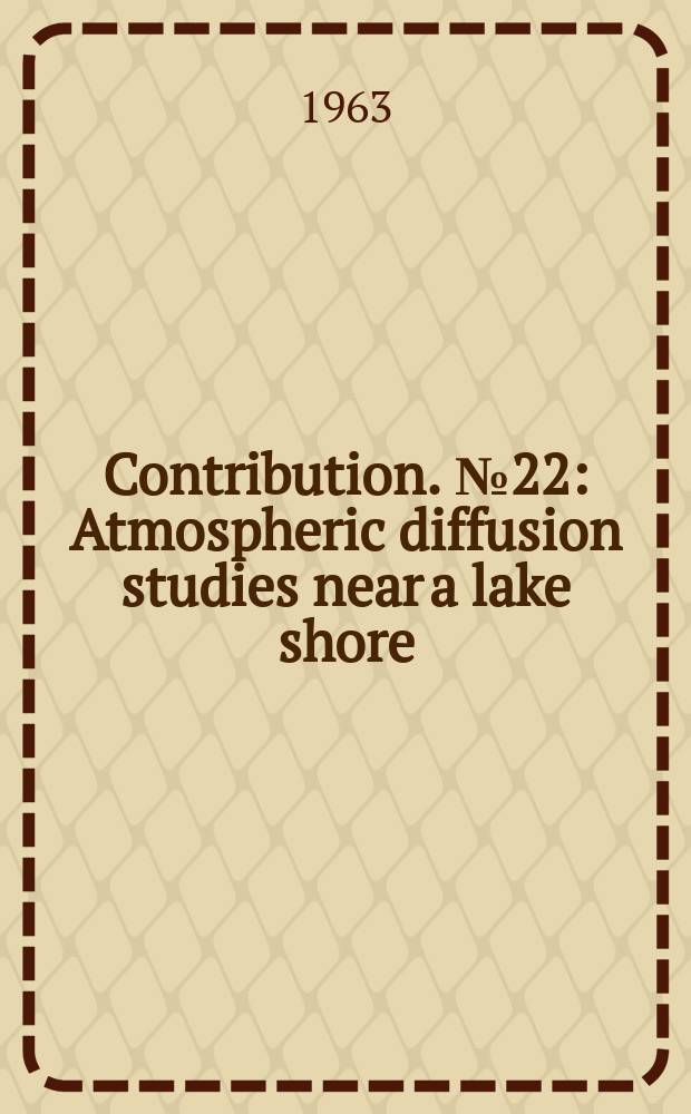 Contribution. №22 : Atmospheric diffusion studies near a lake shore