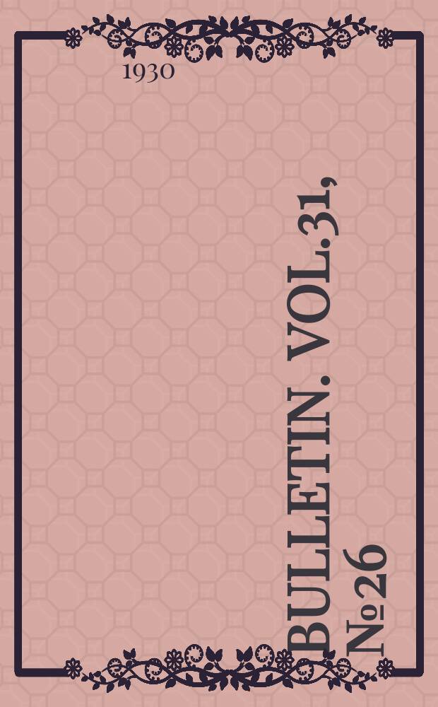 Bulletin. Vol.31, №26