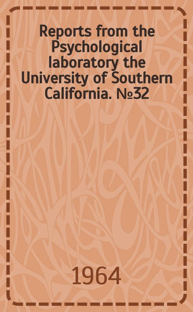 Reports from the Psychological laboratory the University of Southern California. №32 : A factor analysis of the semantic evalution abilities