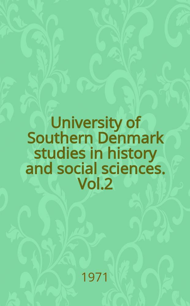 University of Southern Denmark studies in history and social sciences. Vol.2 : Aspekter af den økonomiske problematik...