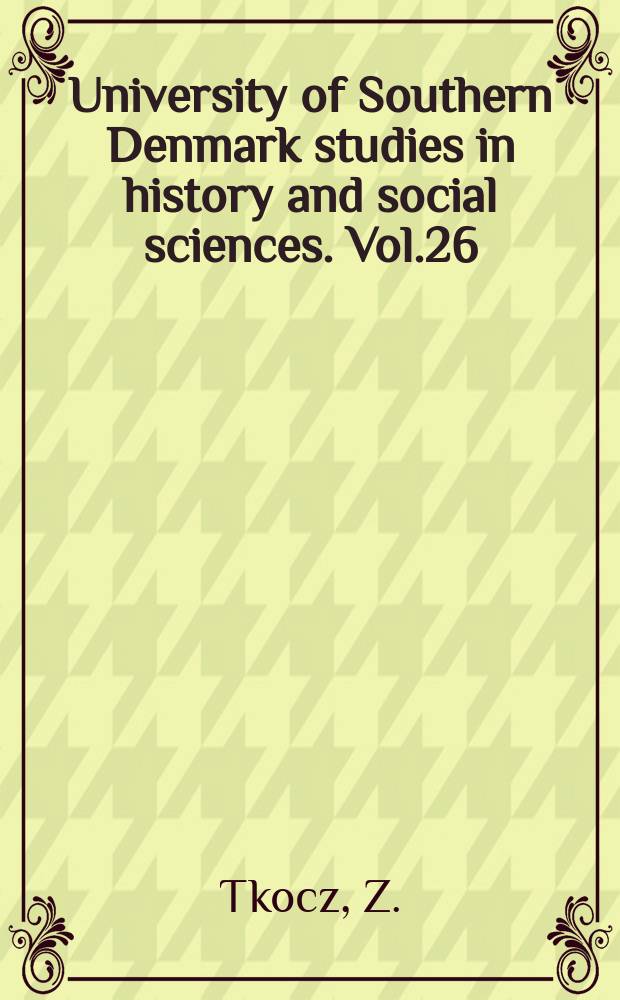 University of Southern Denmark studies in history and social sciences. Vol.26 : Klassestruktur og sociale forandringer