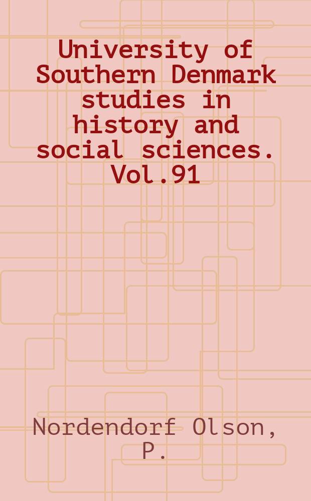 University of Southern Denmark studies in history and social sciences. Vol.91 : Fredspolitisk folkeparti