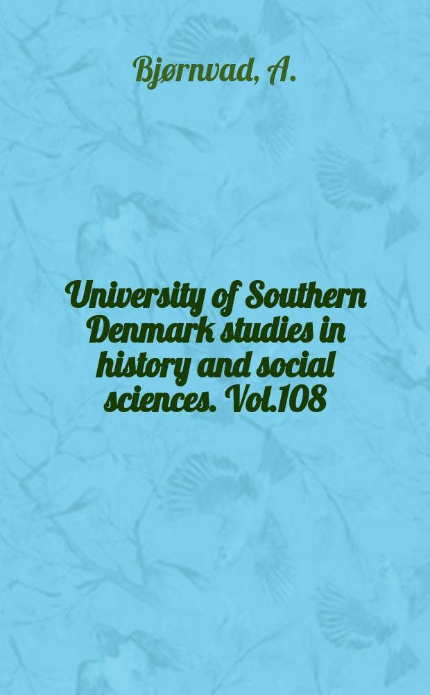 University of Southern Denmark studies in history and social sciences. Vol.108 : Hjemmehæren