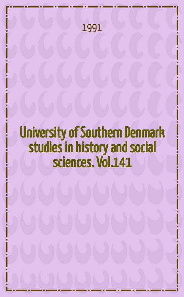 University of Southern Denmark studies in history and social sciences. Vol.141 : En af de mange