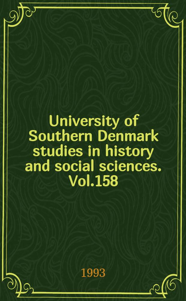 University of Southern Denmark studies in history and social sciences. Vol.158 : Inden for murene