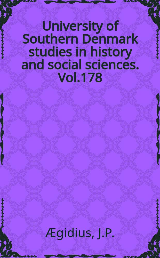 University of Southern Denmark studies in history and social sciences. Vol.178 : Christian Flor