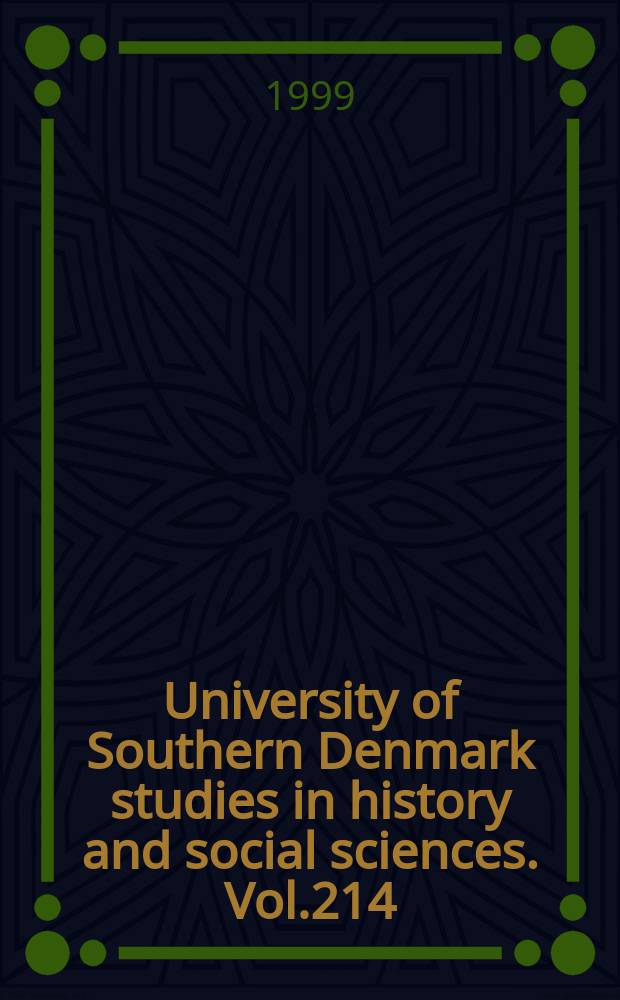 University of Southern Denmark studies in history and social sciences. Vol.214 : Hellere fanden selv end Erik på fronen