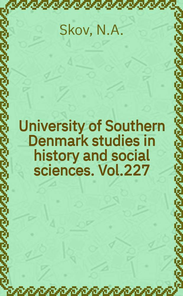 University of Southern Denmark studies in history and social sciences. Vol.227 : Brev til mine efterkommere
