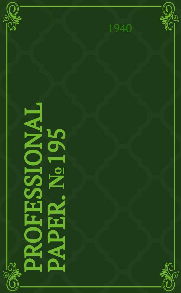 Professional paper. №195 : Geology of the Kettleman Hills oil field California