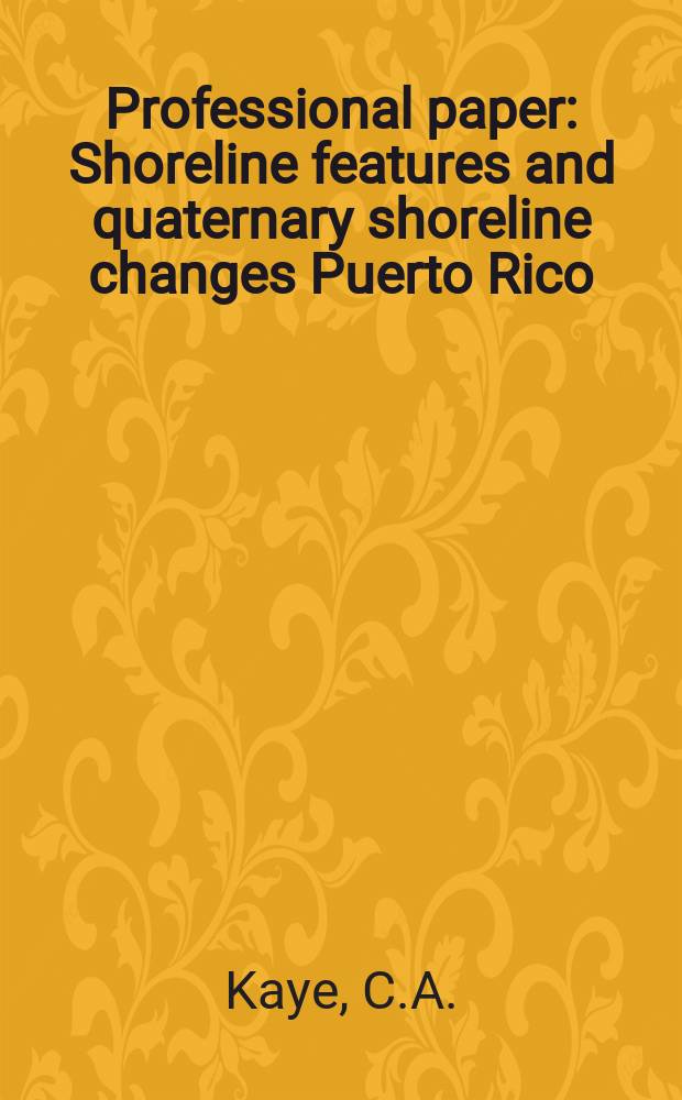 Professional paper : Shoreline features and quaternary shoreline changes Puerto Rico
