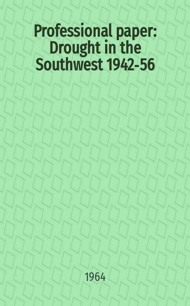Professional paper : Drought in the Southwest 1942-56