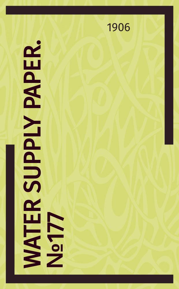 Water supply paper. №177 : Report of progress of stream measurements for the calendar year 1905
