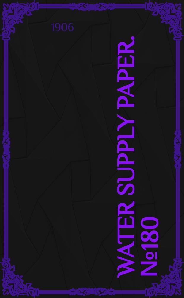 Water supply paper. №180 : Turbine water-wheel test and power tables