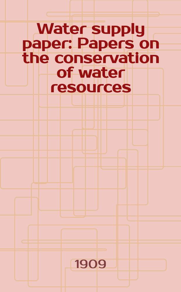 Water supply paper : Papers on the conservation of water resources