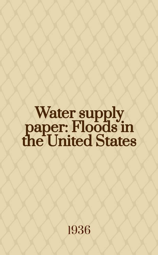 Water supply paper : Floods in the United States
