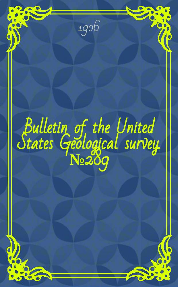 Bulletin of the United States Geological survey. №289 : A reconnaissance of the Matanuska coal field, Alaska in 1905