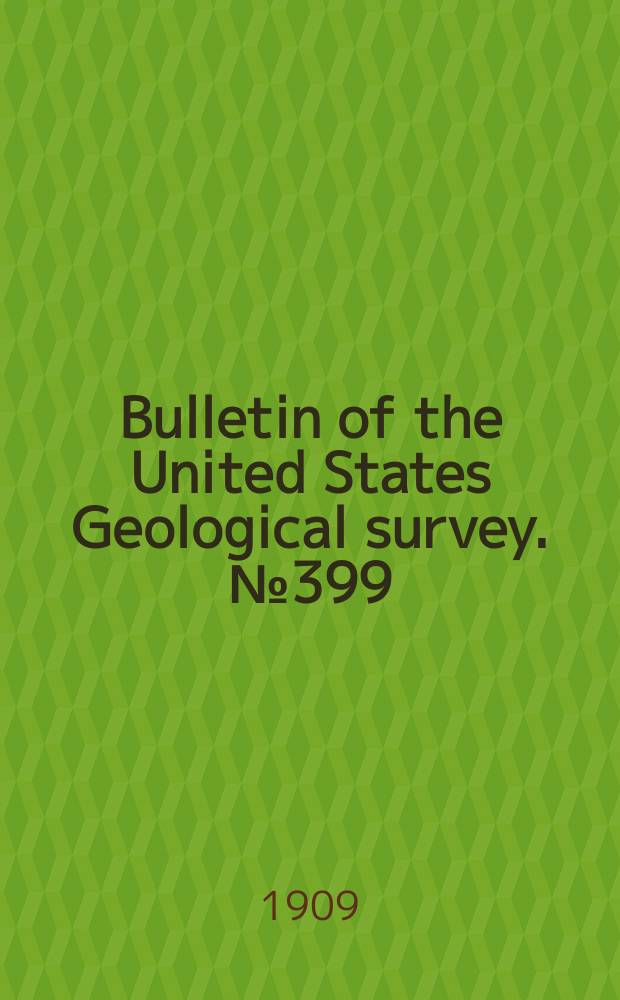 Bulletin of the United States Geological survey. №399 : Results of spirit leveling in West Virginia 1896 to 1908, inclusive