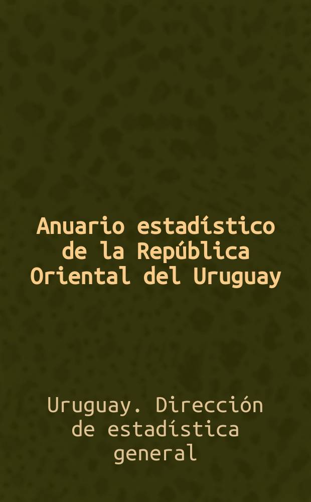 Anuario estadístico de la República Oriental del Uruguay