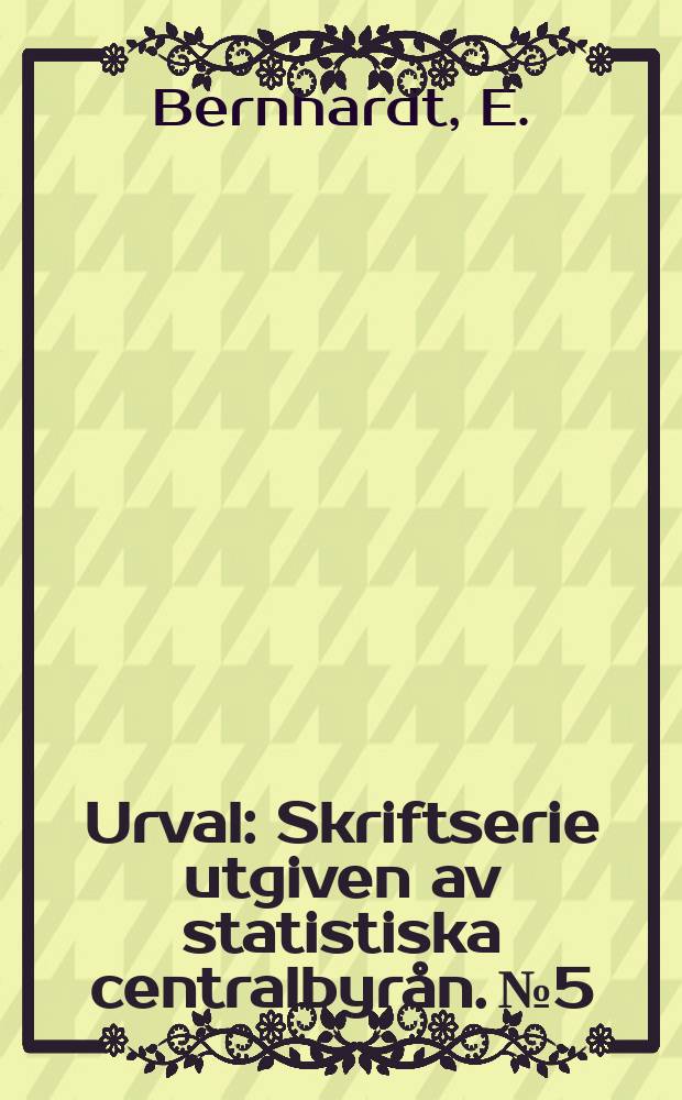Urval : Skriftserie utgiven av statistiska centralbyrån. №5 : Trends and variations in Swedish fertility