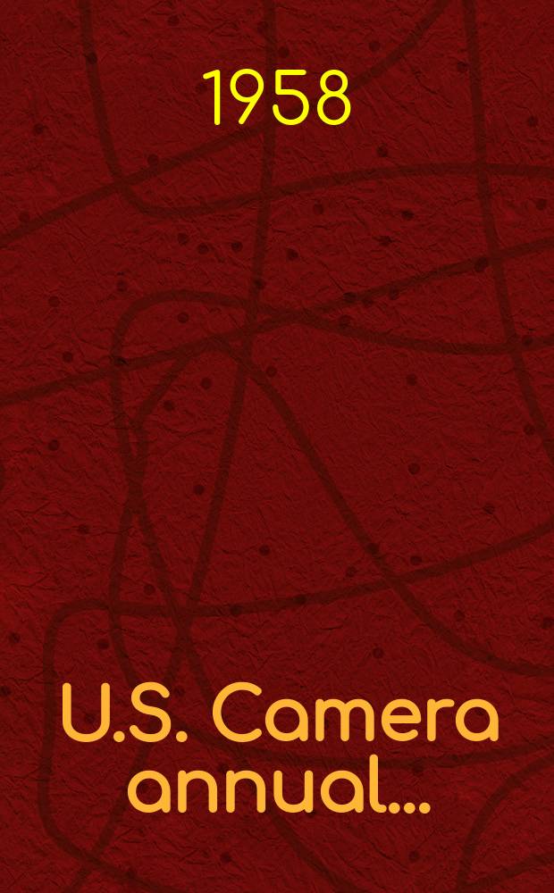 U.S. Camera annual .. : (Pictures that talk ...)