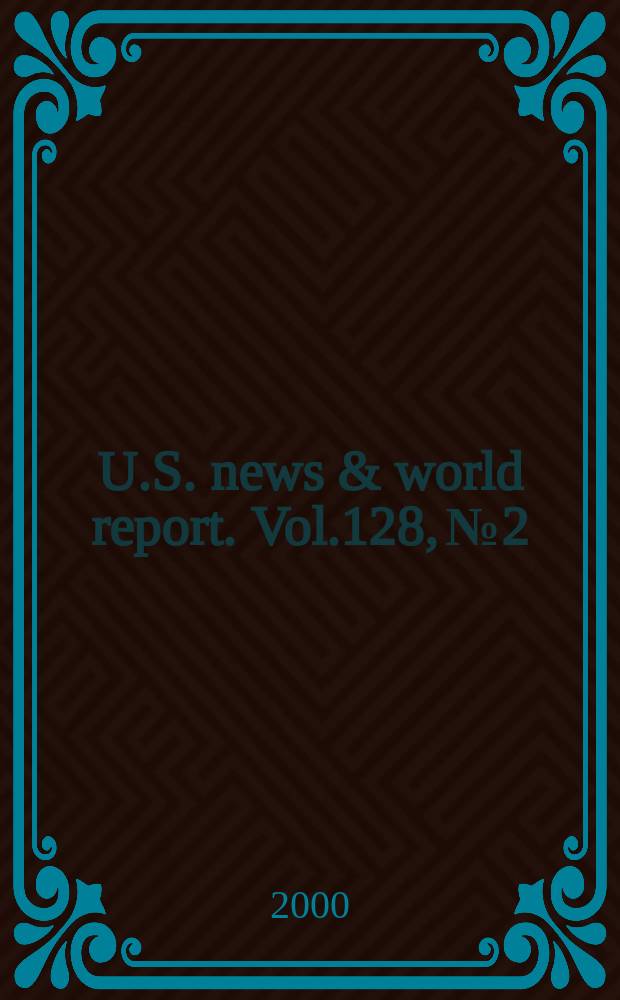 U.S. news & world report. Vol.128, №2