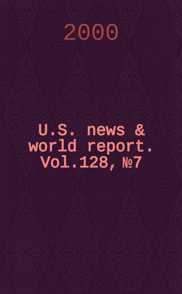 U.S. news & world report. Vol.128, №7