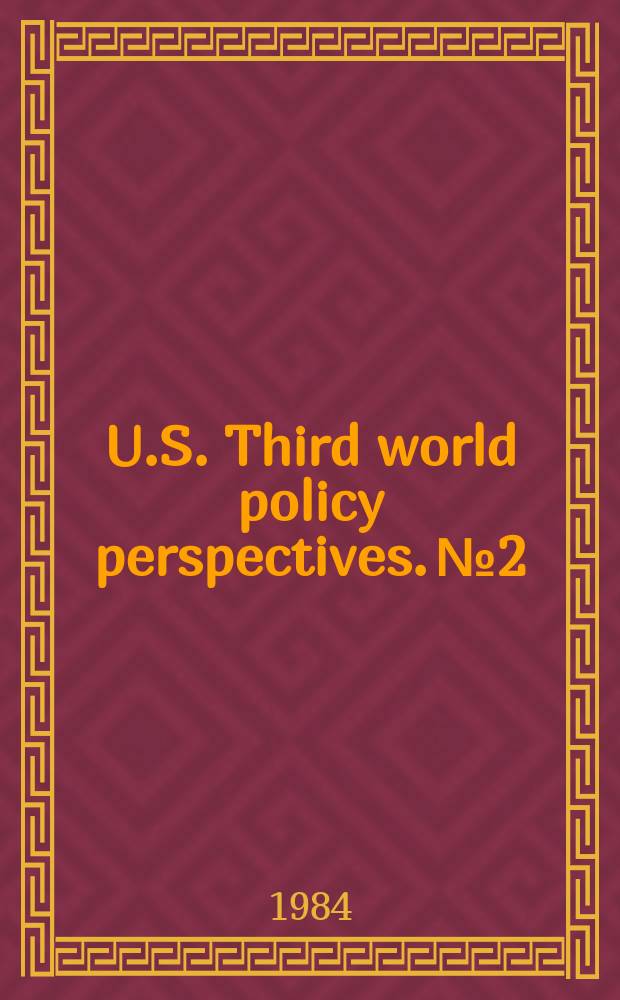 U.S. Third world policy perspectives. №2 : Uncertain future: commercial banks and the Third World