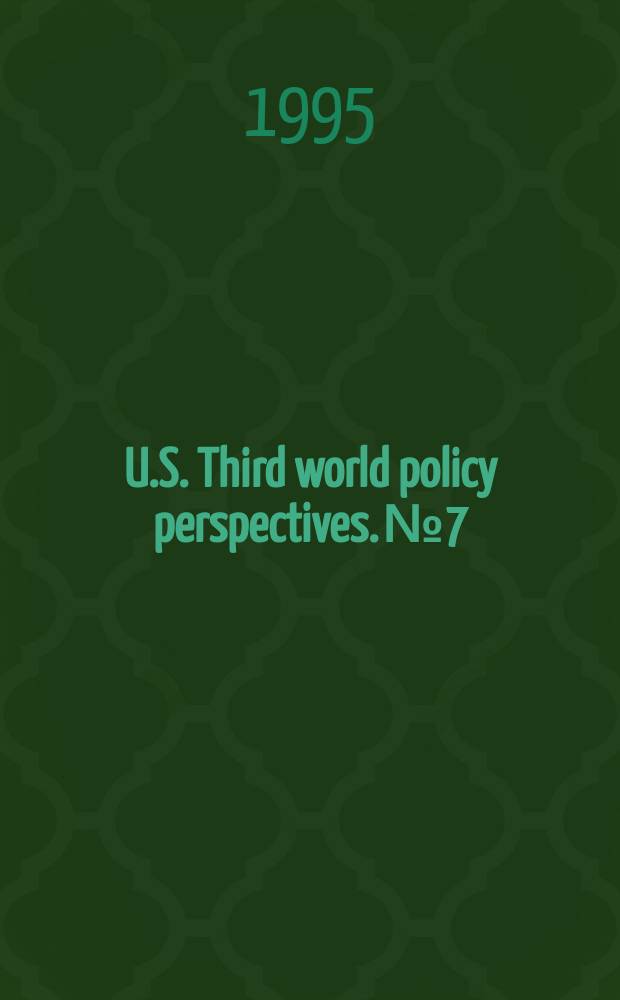 U.S. Third world policy perspectives. №7 : Between two worlds: the World bank's next decade