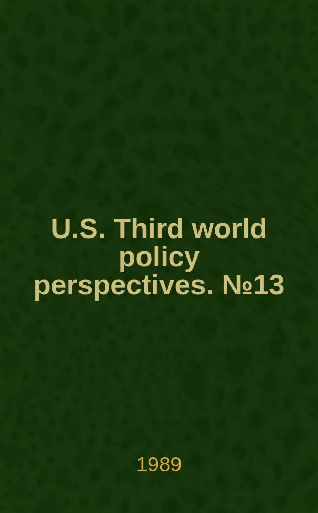 U.S. Third world policy perspectives. №13 : Pulling together
