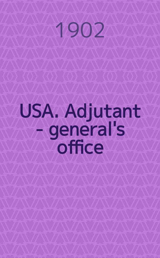 USA. Adjutant - general's office : [Proceedings]. №35 : Target practice and remount systems abroad