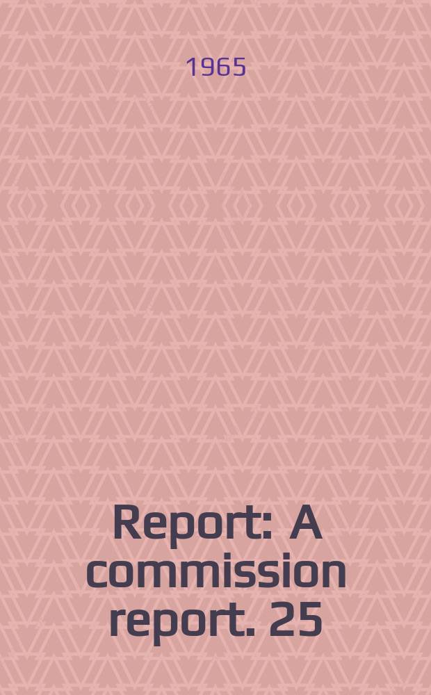 [Report] : A commission report. 25 : Metropolitan social and economic disparities: implications for intergovernmental relations in central cities and suburbs