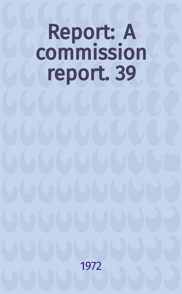 [Report] : A commission report. 39 : Multistate regionalism