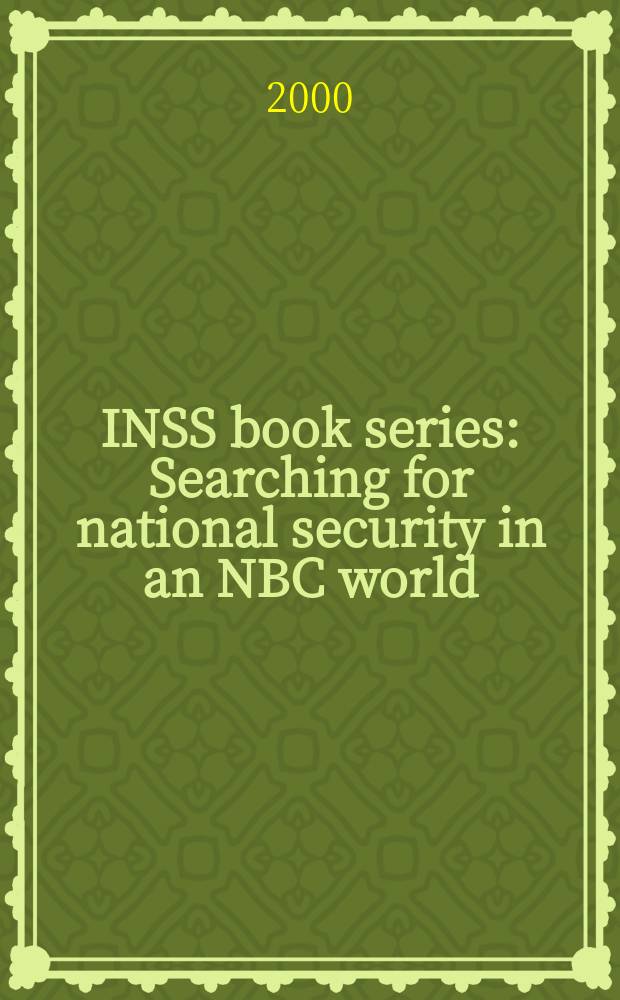 INSS book series : Searching for national security in an NBC world