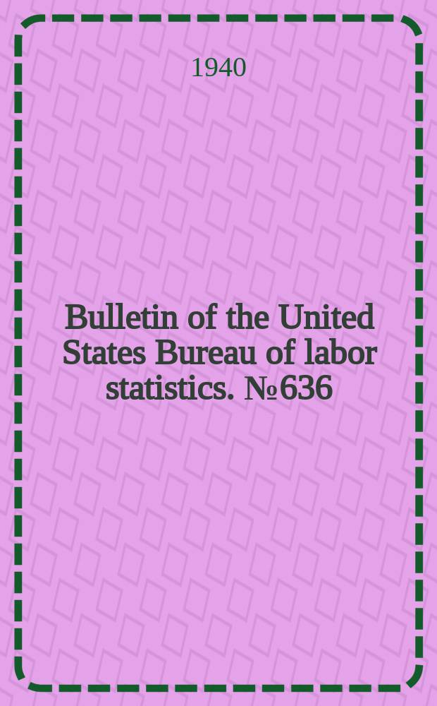 Bulletin of the United States Bureau of labor statistics. №636 : Money disbursements of wage earners and clerical workers in 8 cities in the Fast North central region 1934-36