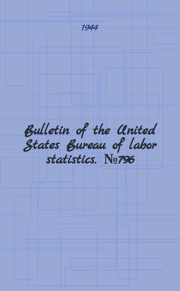 Bulletin of the United States Bureau of labor statistics. №796 : Operations of consumers cooperatives in 1943