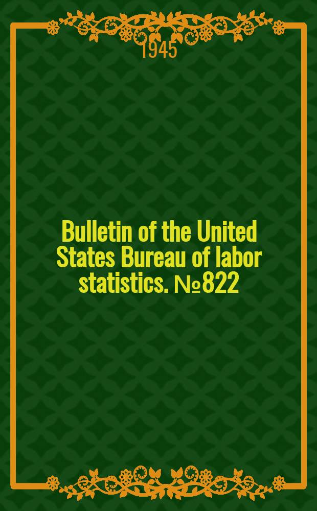 Bulletin of the United States Bureau of labor statistics. №822 : Family spending and saving in wartime