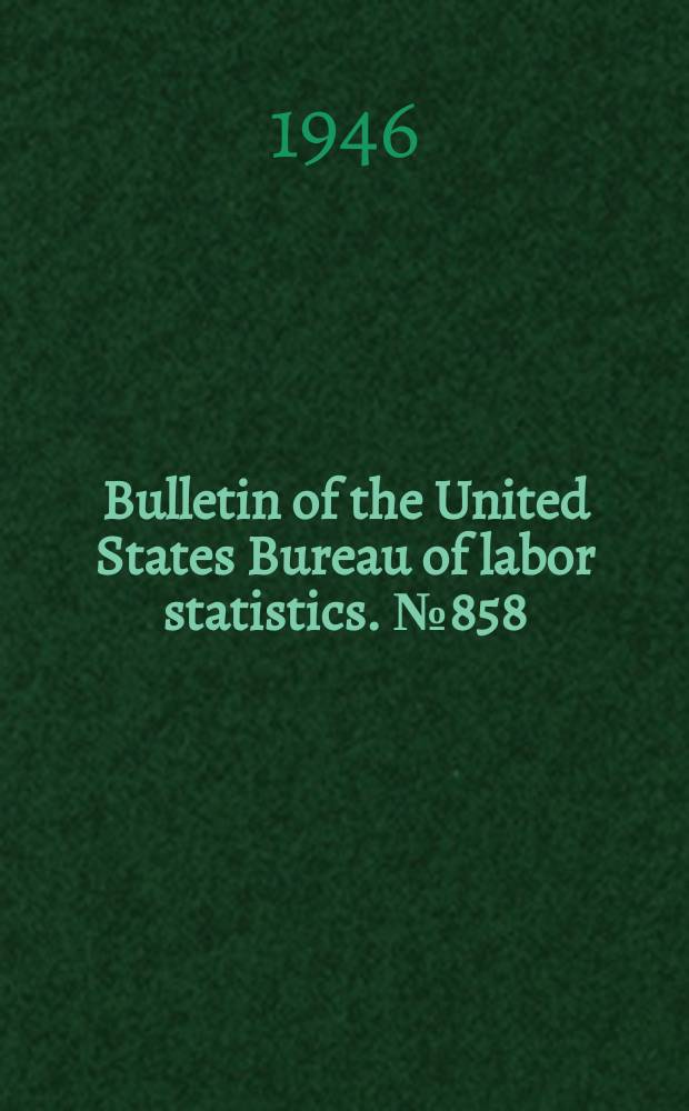 Bulletin of the United States Bureau of labor statistics. №858 : Organization and management of cooperative and mutual housing associations