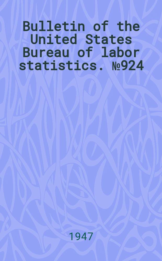 Bulletin of the United States Bureau of labor statistics. №924 : Injuries and accident causes in the pulpwood-logging industry, 1943 and 1944