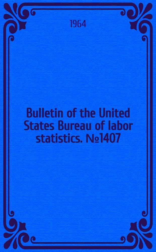 Bulletin of the United States Bureau of labor statistics. №1407 : Labor mobility and private pension plans