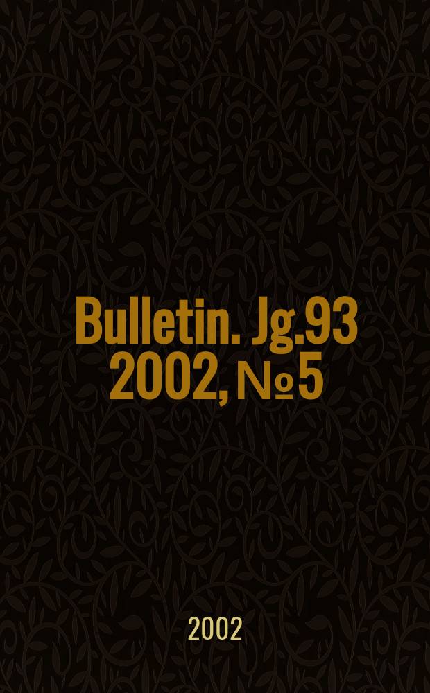 Bulletin. Jg.93 2002, №5