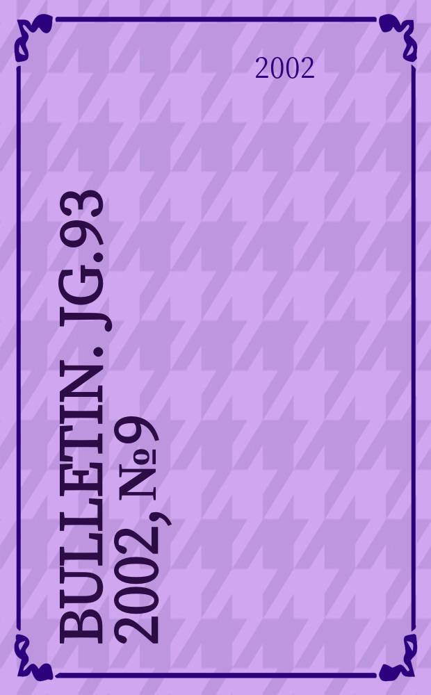 Bulletin. Jg.93 2002, №9