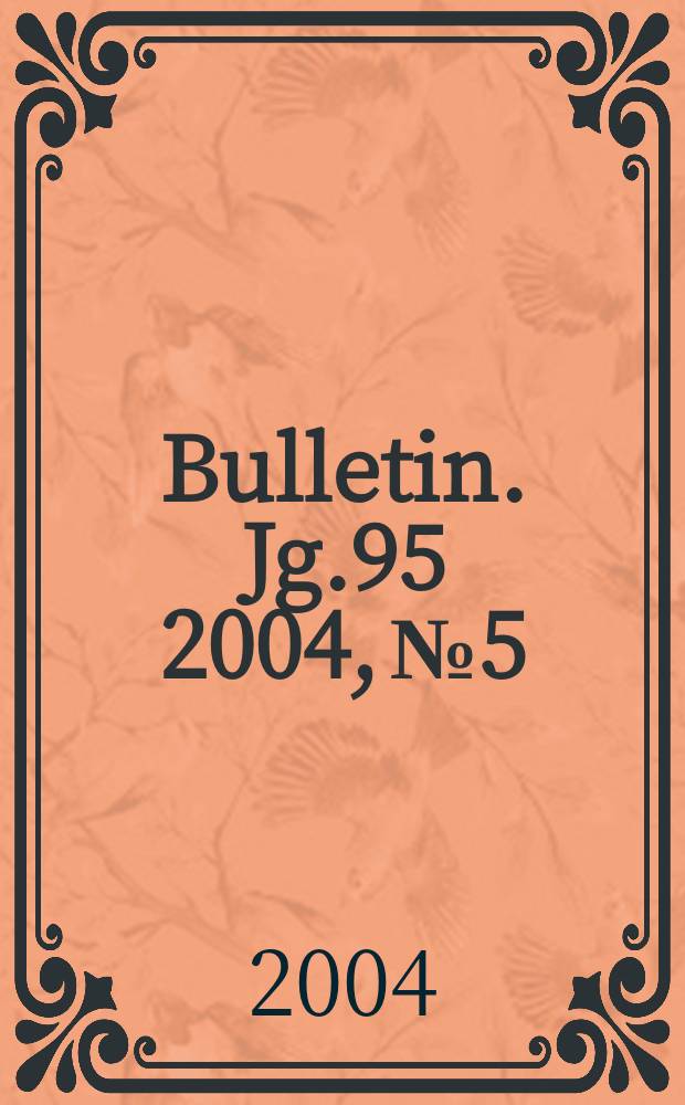 Bulletin. Jg.95 2004, №5