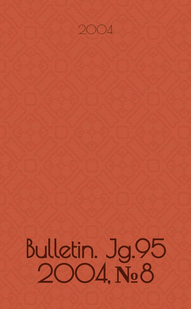 Bulletin. Jg.95 2004, №8