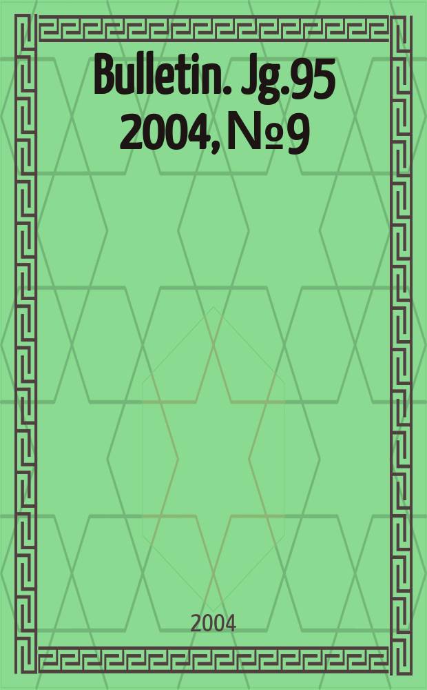 Bulletin. Jg.95 2004, №9