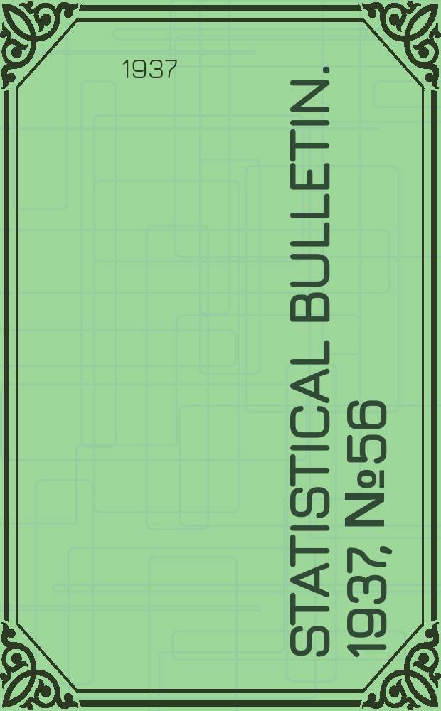 Statistical bulletin. 1937, №56 : Grade staple length & tender of cotton in the U.S. 1928-29 to 1934-35