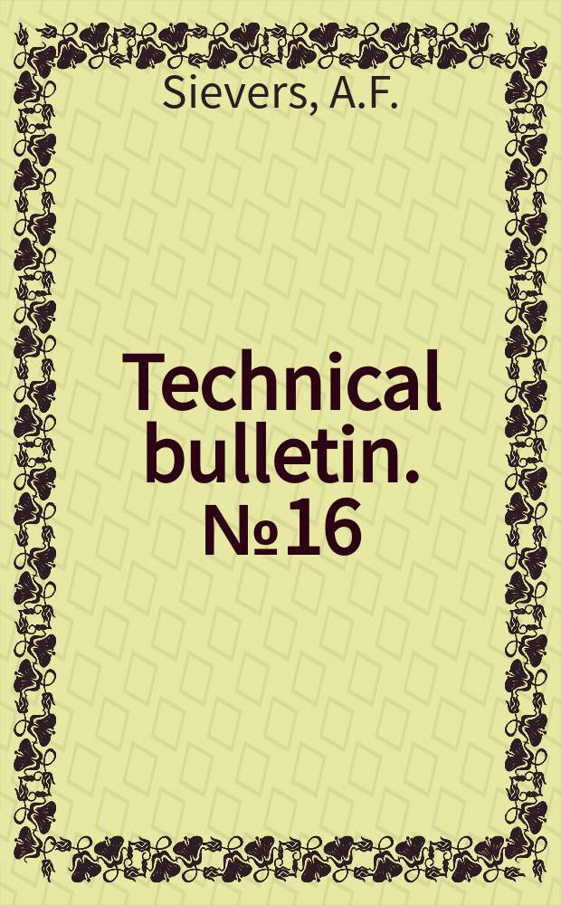 Technical bulletin. №16 : Methods of extracting volatile oils from plant material and the production of such oils in the United states