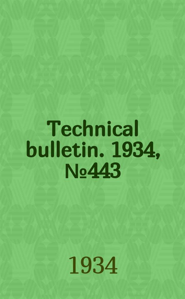 Technical bulletin. 1934, №443 : Application of steam in the sterilization of soils