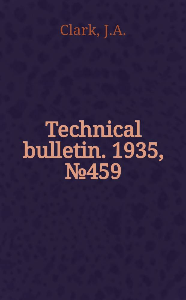 Technical bulletin. 1935, №459 : Classification of wheat varieties grown in the U.S.