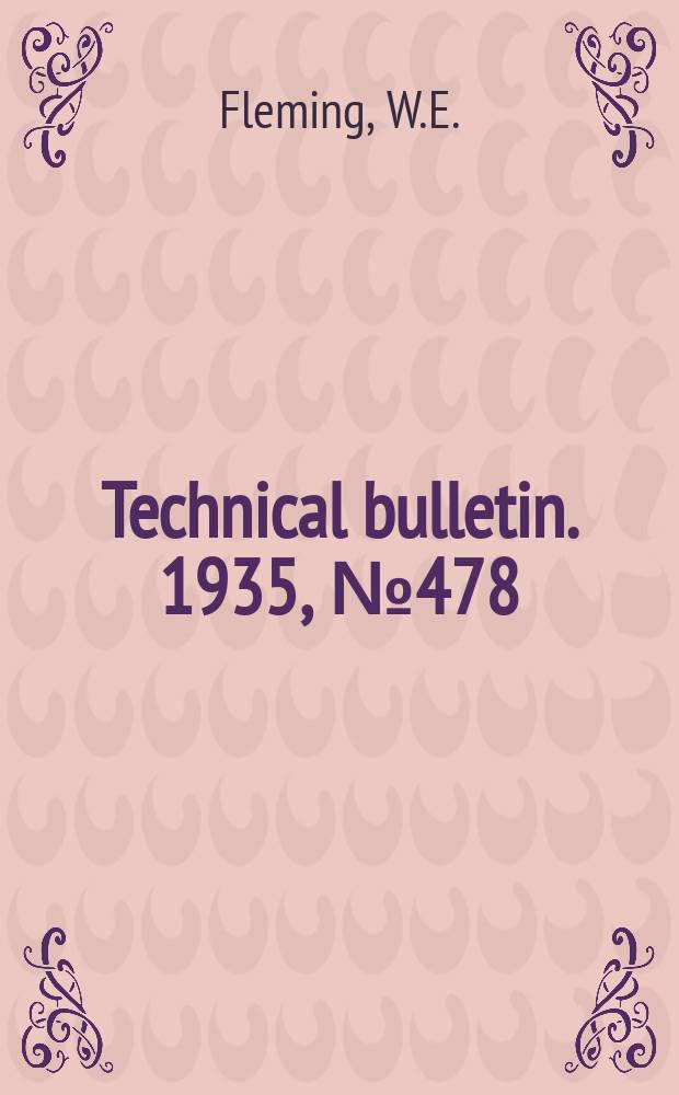 Technical bulletin. 1935, №478 : The use of carbon disulphide against the Japanese beetle